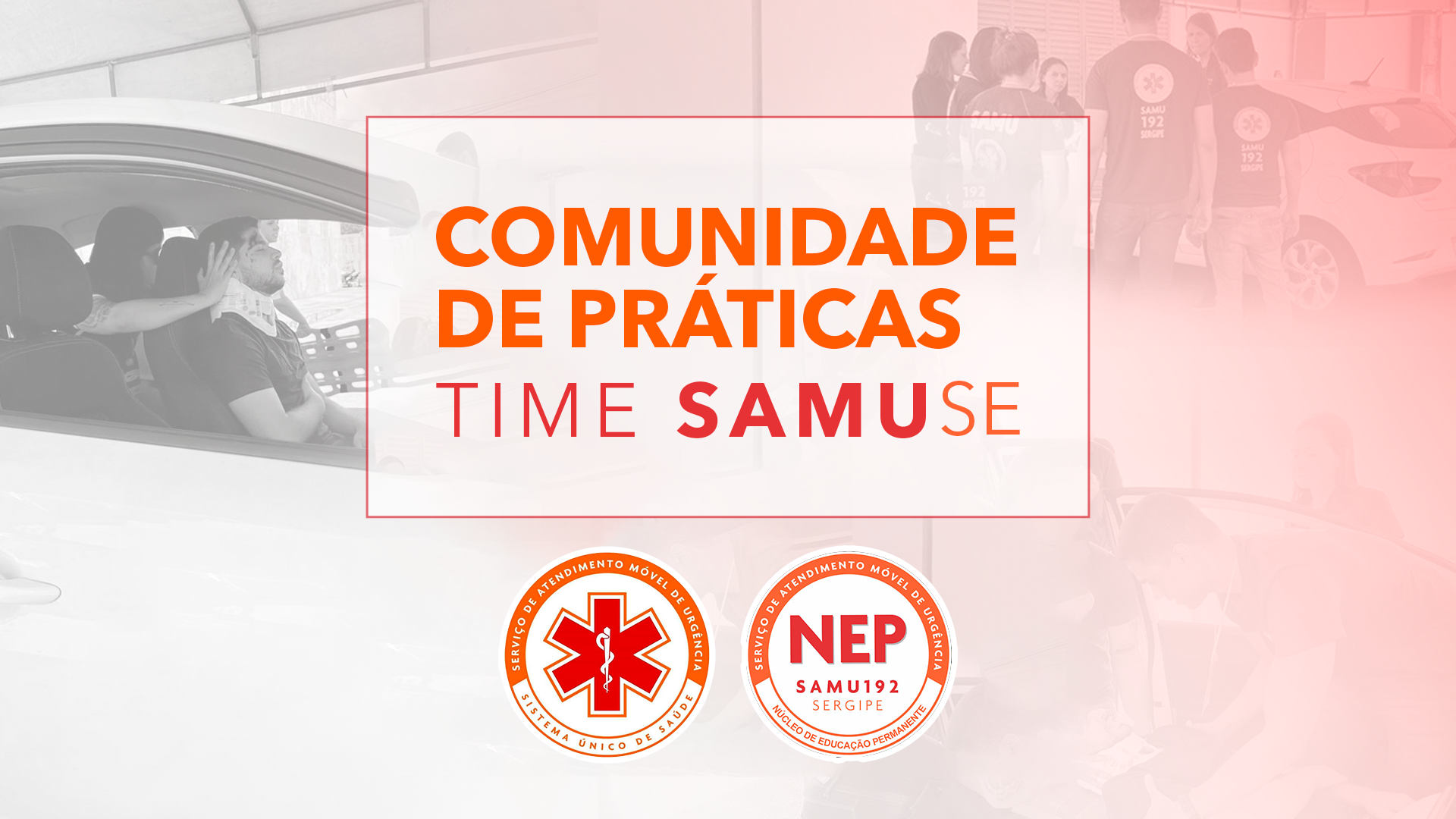 Comunidade de Práticas Time SAMU SE