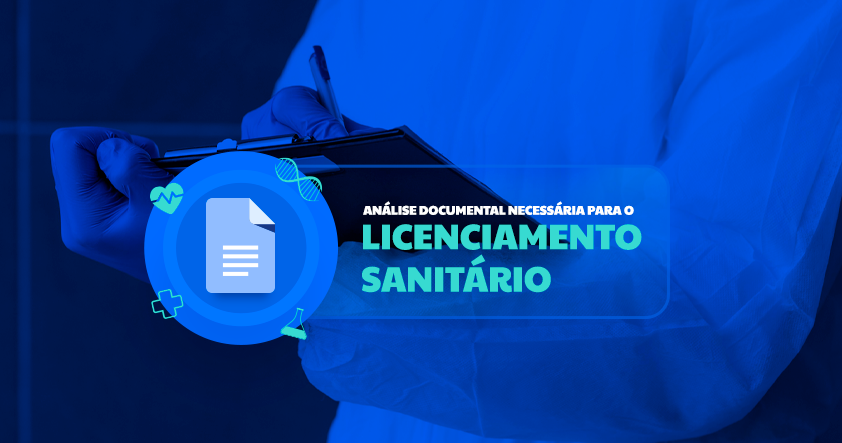 Análise Documental Necessária para o Licenciamento Sanitário